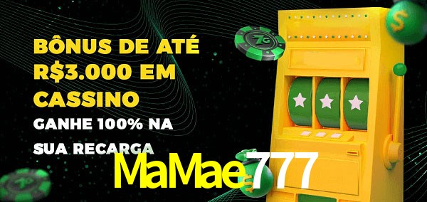MaMae777 melhor bônus de depósito